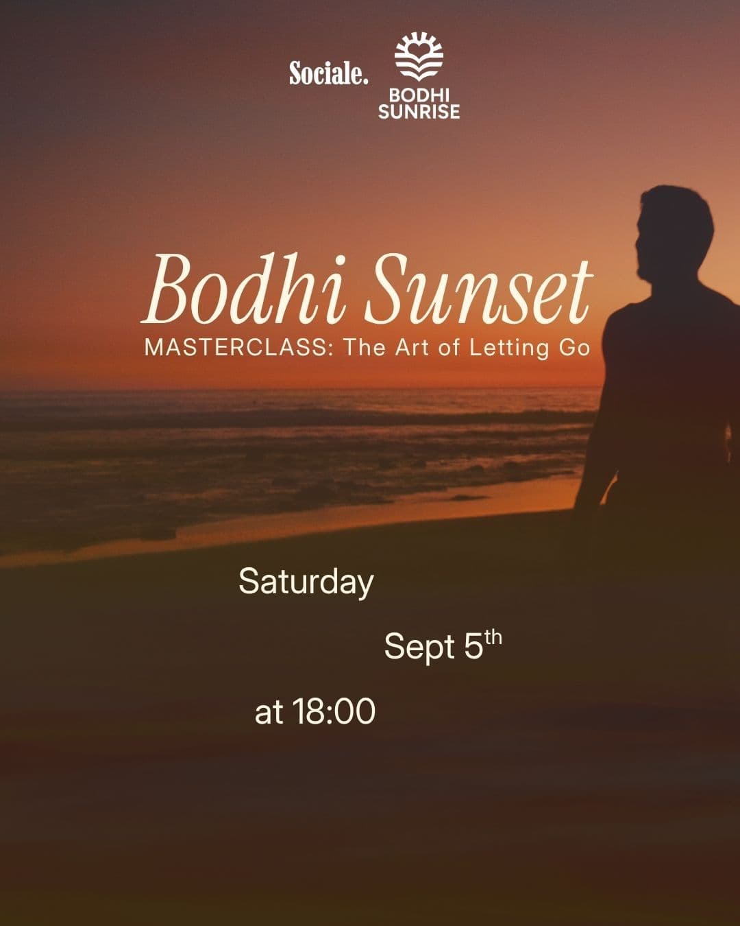 Bodhi Sunset Masterclass : The Art of Letting Go with Bodhi - Sociale.
